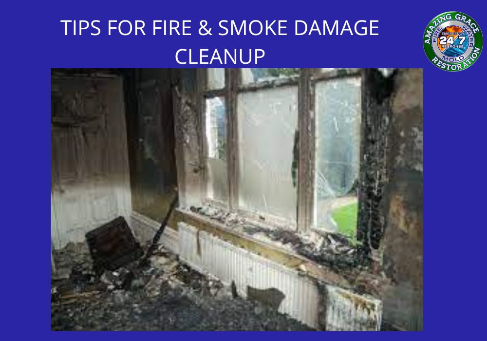 TIPS FOR FIRE & SMOKE DAMAGE CLEANUP